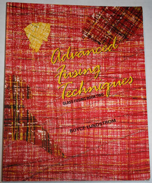Advanced Fusing Techniques (Glass Fusing, Book 2)-used