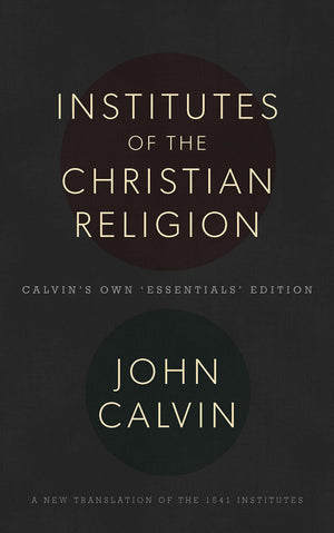 The Institutes Of The Christian Religion
