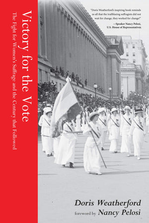 Victory for the Vote: The Fight for Women's Suffrage and the Century that Followed (Women's Rights Movement, Women's History Mon,Used