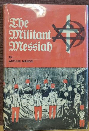 Militant Messiah: Or, The Flight From The Ghetto: The Story Of Jacob Frank And The Frankist Movement,Used