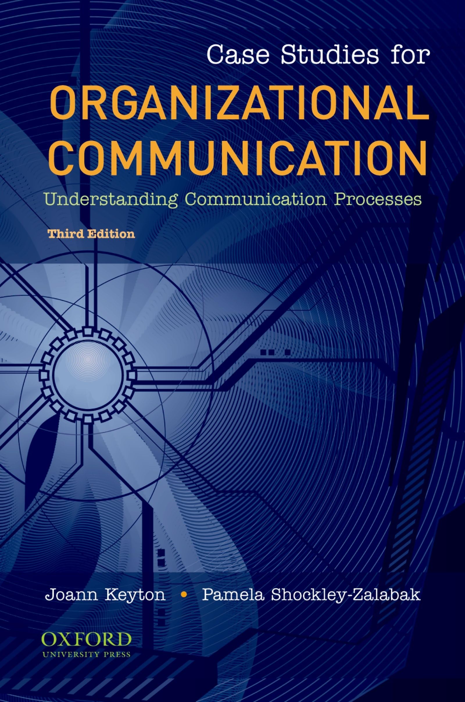 Case Studies for Organizational Communication: Understanding Communication Processes,Used