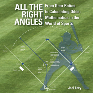All The Right Angles: From Gear Ratios To Calculating Odds: Mathematics In The World Of Sports,Used