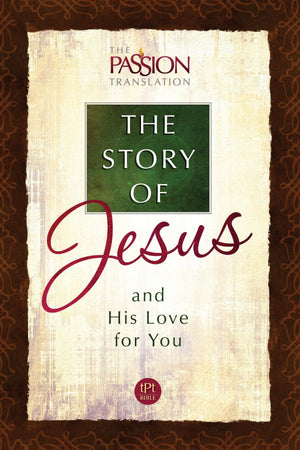 The Story of Jesus: And His Love for You (Passion Translation),Used