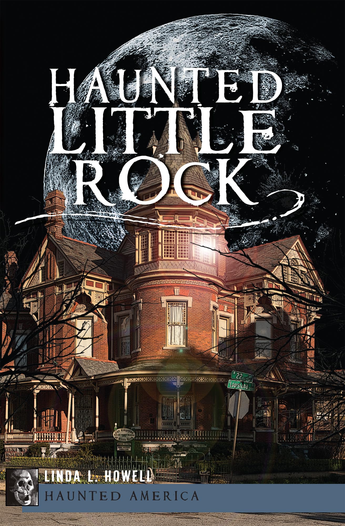 Haunted Little Rock (Haunted (History Press)),Used