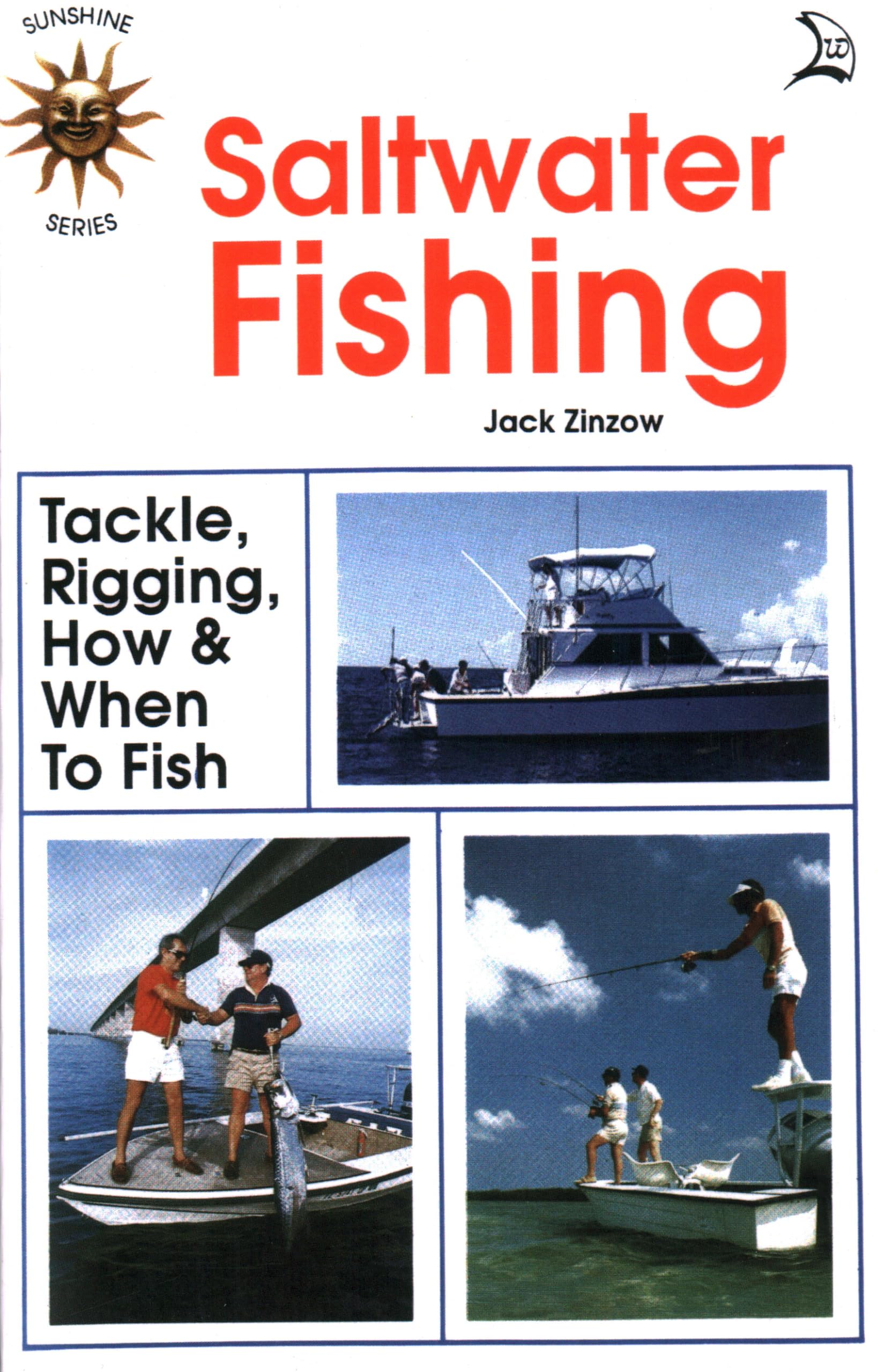Saltwater Fishing: Tackle, Rigging, How & When To Fish,New