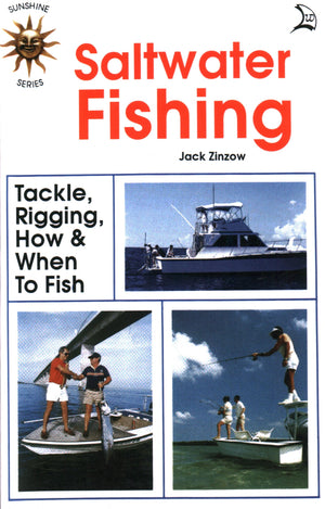 Saltwater Fishing: Tackle, Rigging, How & When To Fish,New