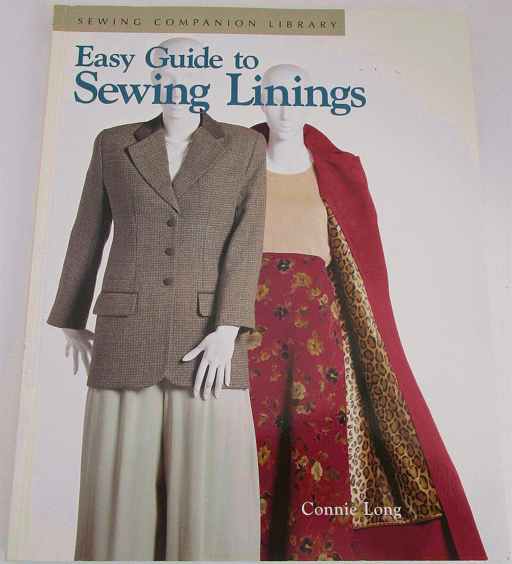 Easy Guide to Sewing Linings: Sewing Companion Library,New