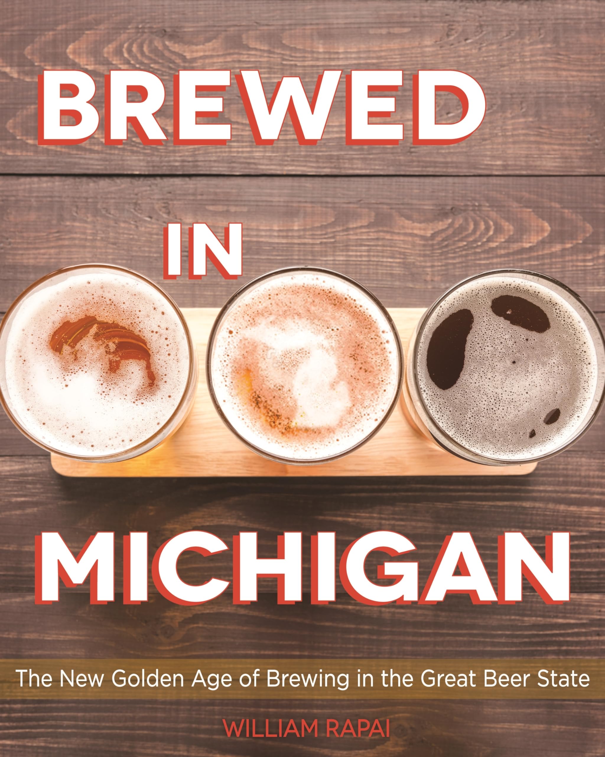 Brewed In Michigan: The New Golden Age Of Brewing In The Great Beer State (Painted Turtle Press),Used