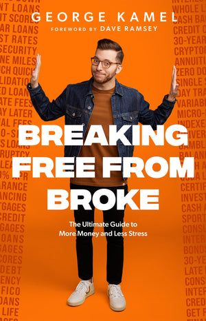 Breaking Free From Broke: The Ultimate Guide To More Money And Less Stress,Used