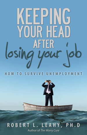 Keeping Your Head After Losing Your Job: How to Survive Unemployment,Used