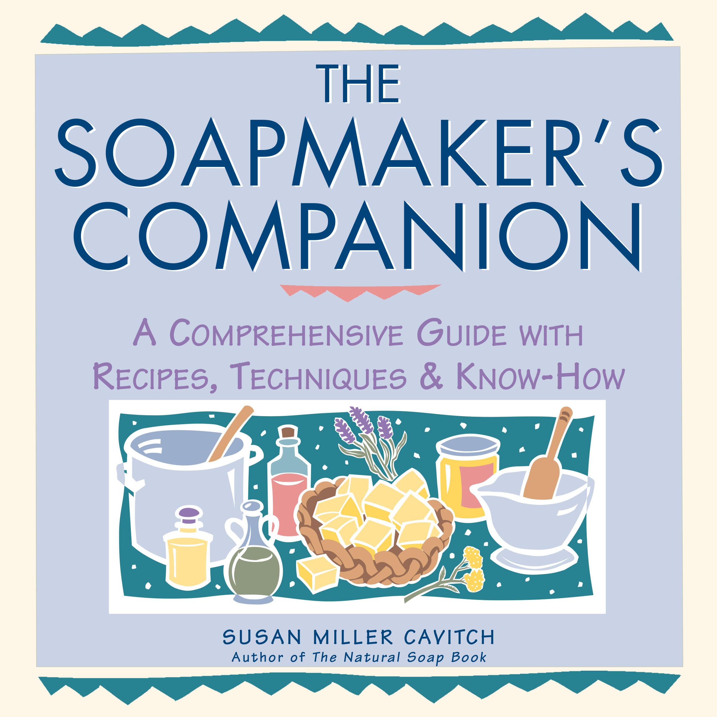 The Soapmaker'S Companion: A Comprehensive Guide With Recipes, Techniques & Knowhow (Natural Body Series  The Natural Way To E,New