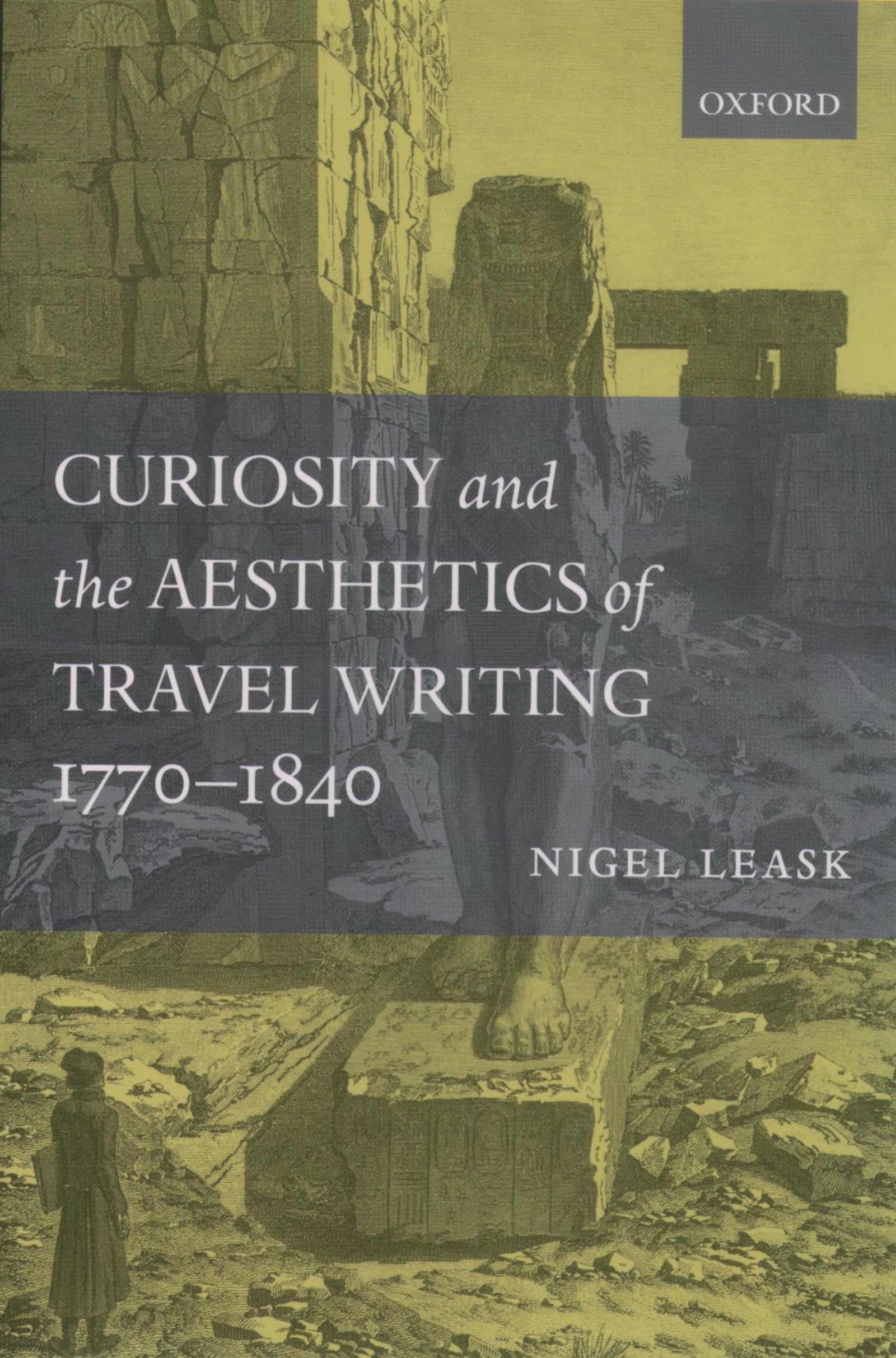 Curiosity and the Aesthetics of Travel Writing, 17701840: From an Antique Land',Used