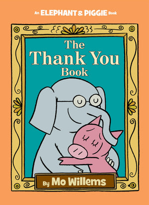 Thank You Book, TheAn Elephant and Piggie Book,New