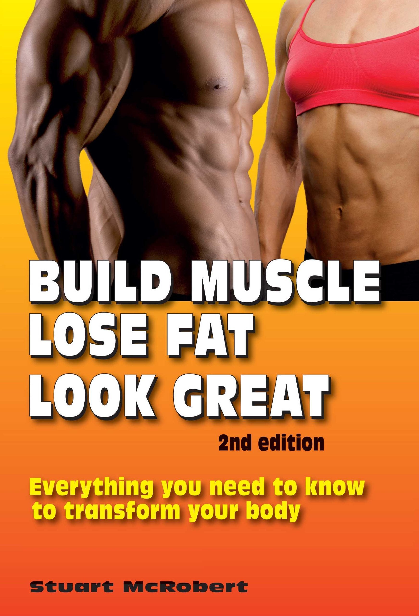 Build Muscle, Lose Fat, Look Great, 2Nd Edition,Used