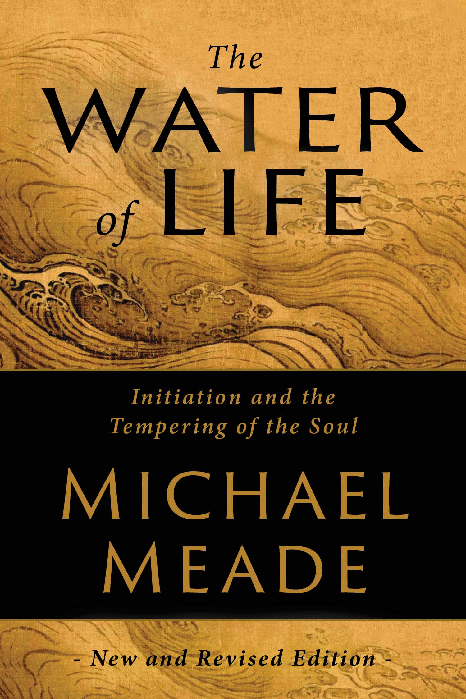 The Water Of Life: Initiation And The Tempering Of The Soul,Used
