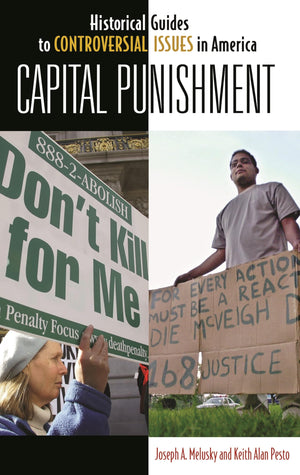 Capital Punishment (Historical Guides to Controversial Issues in America),New