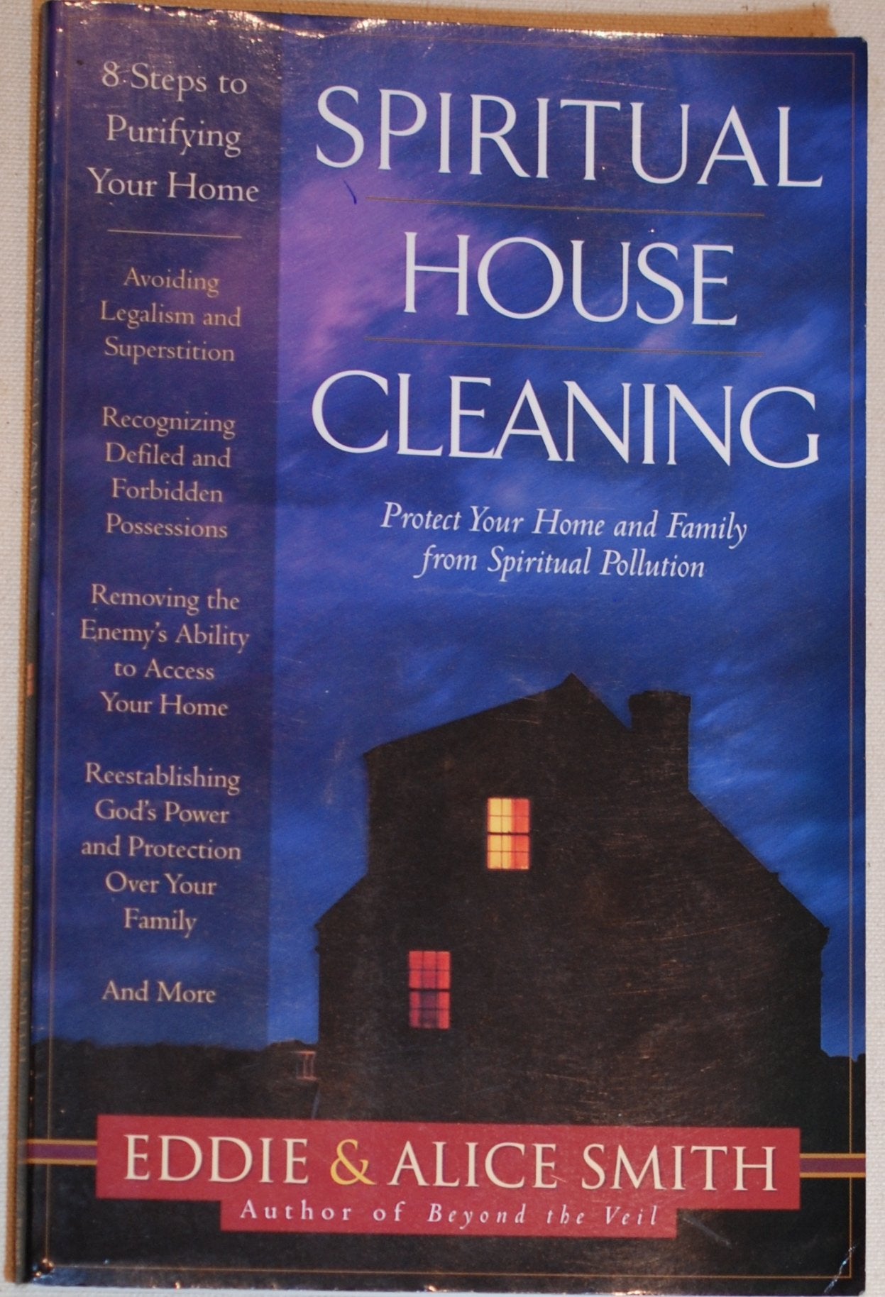 Spiritual House Cleaning: Protect Your Home and Family from Spiritual Pollution,Used