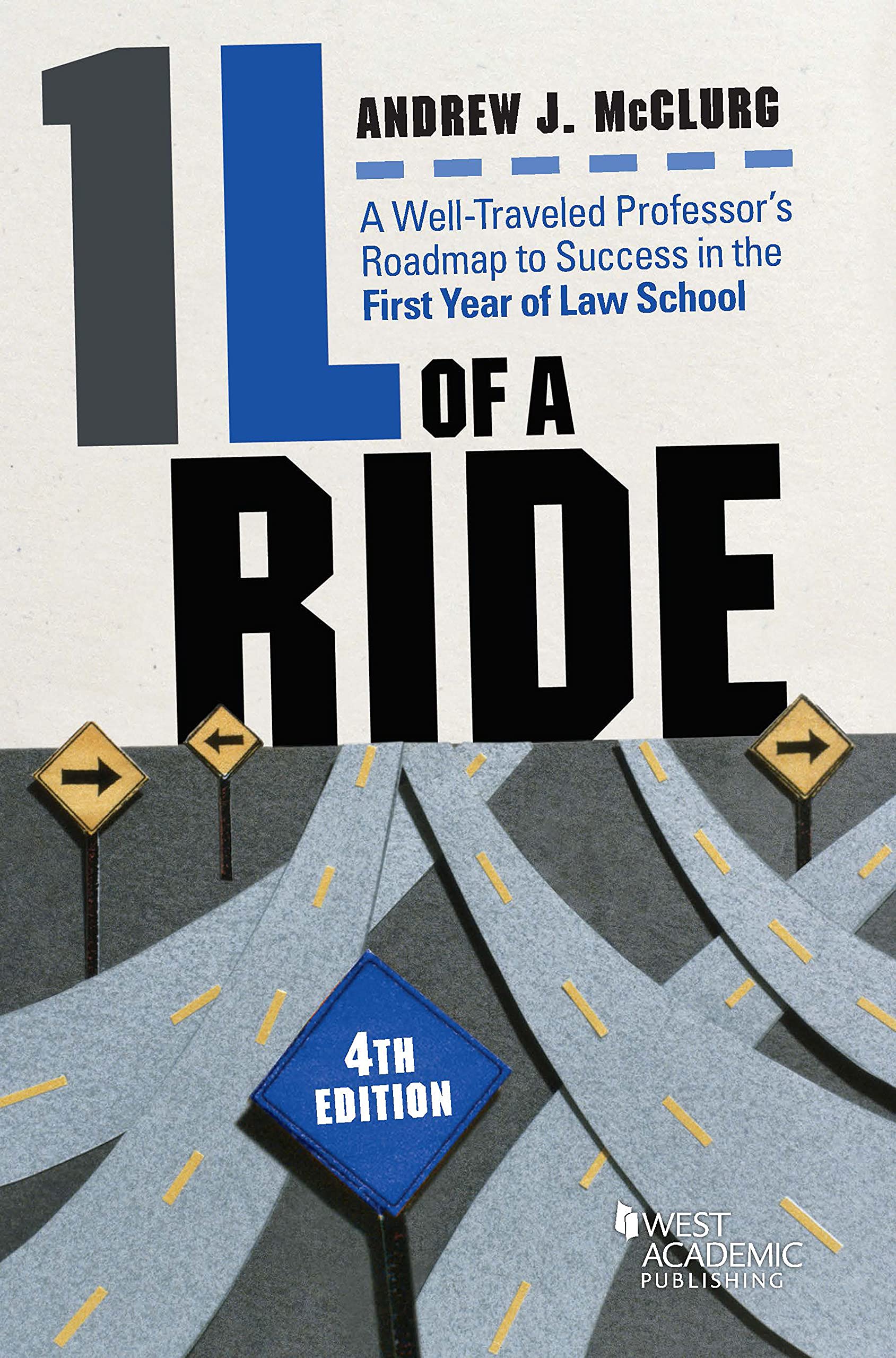 1L of a Ride: A WellTraveled Professor's Roadmap to Success in the First Year of Law School (Career Guides),Used