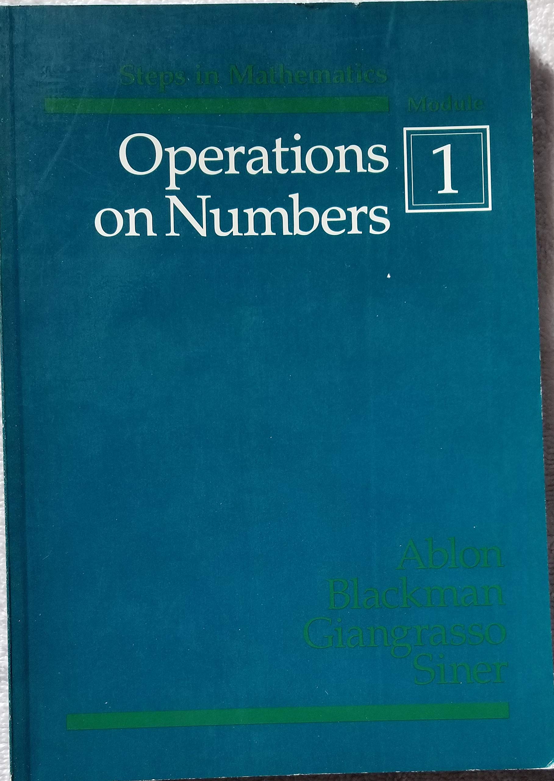 Operations on Numbers [Steps in Mathematics Modules #1],New