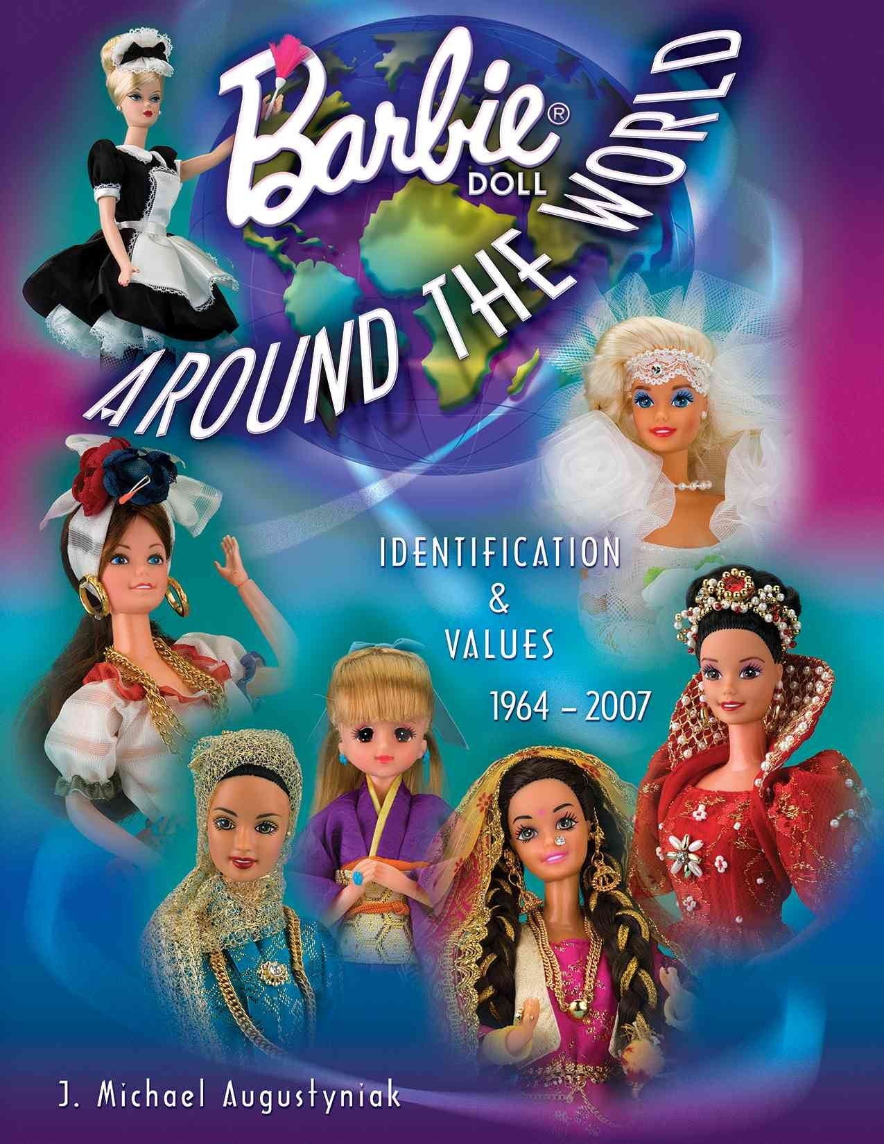 Barbie Doll Around the World 19642007: Identification & Values,Used
