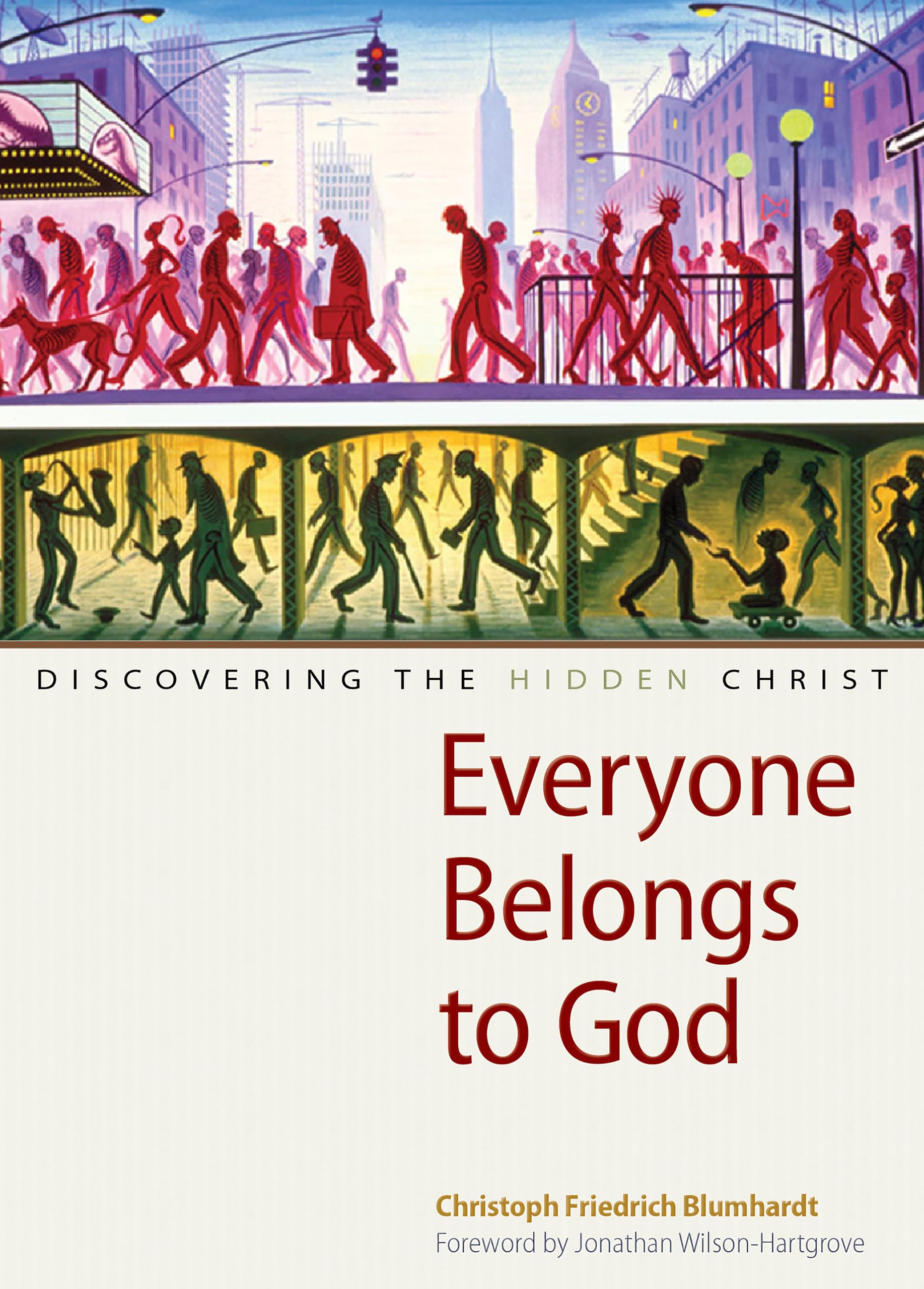 Everyone Belongs to God: Discovering the Hidden Christ,Used