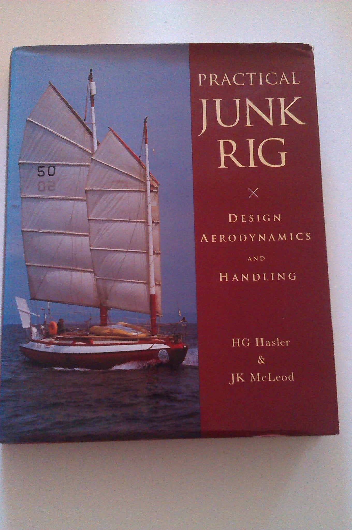 Practical Junk Rig: Design, Aerodynamics & Handling,Used