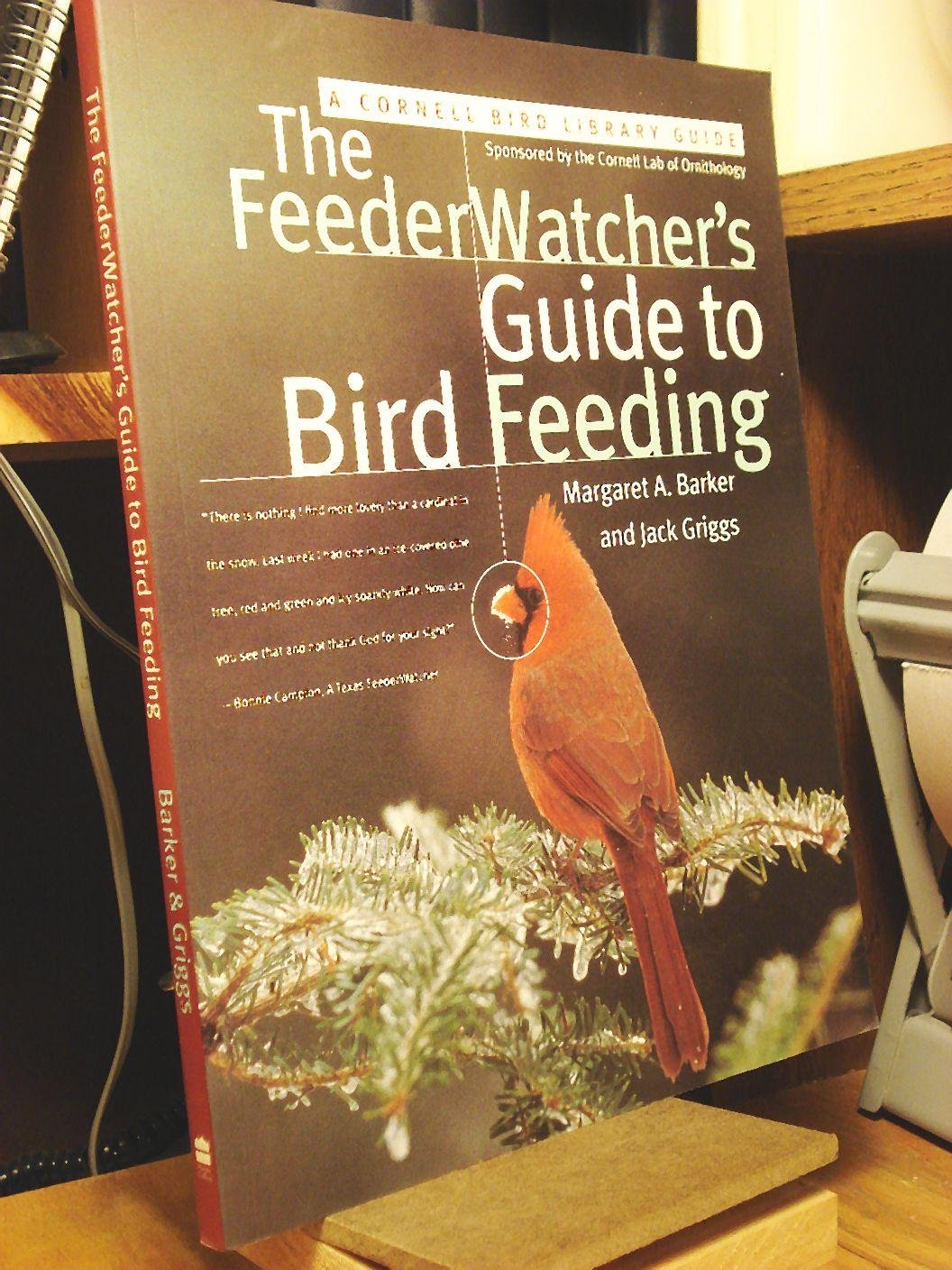 The Feederwatcher'S Guide To Bird Feeding