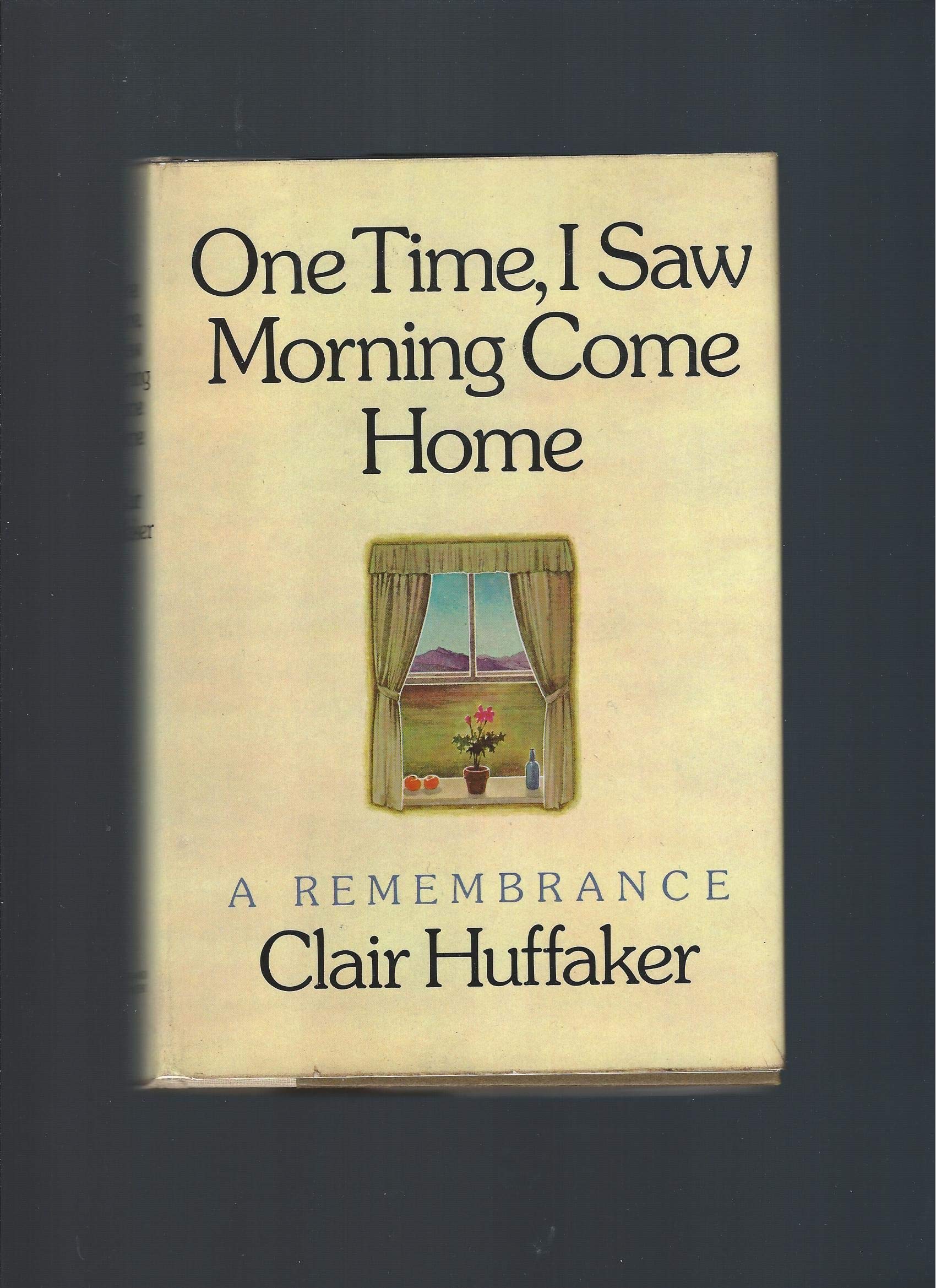 One Time, I Saw Morning Come Home