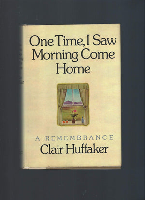 One Time, I Saw Morning Come Home