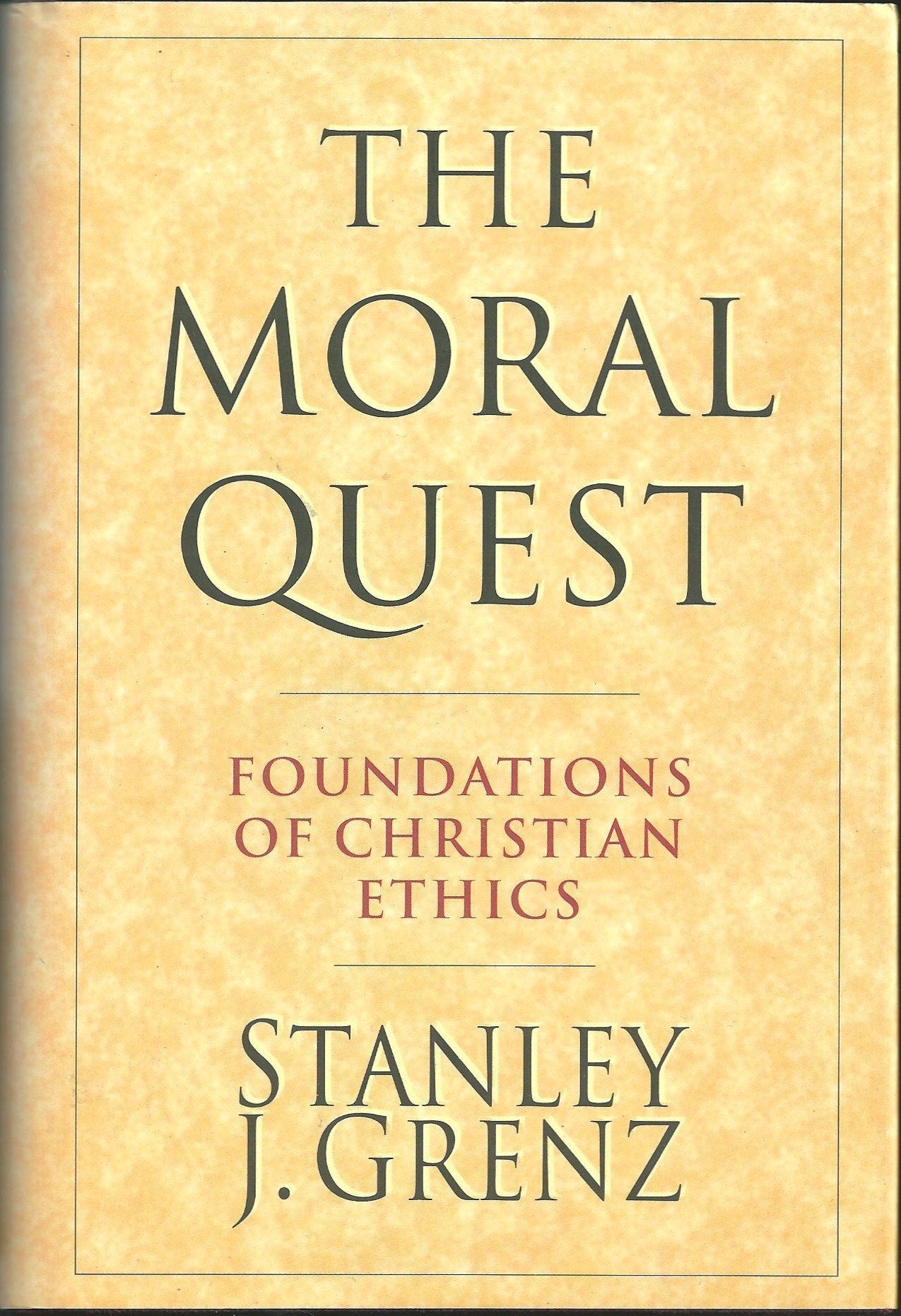 The Moral Quest: Foundations of Christian Ethics,Used