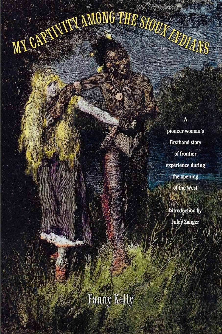 My Captivity Among The Sioux Indians,Used