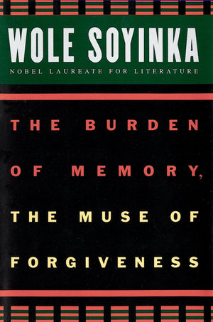 The Burden of Memory, the Muse of Forgiveness (W.E.B. Du Bois Institute),Used