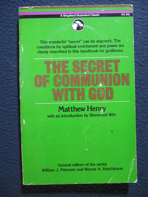 The secret of communion with God (A Shepherd illustrated classic),Used