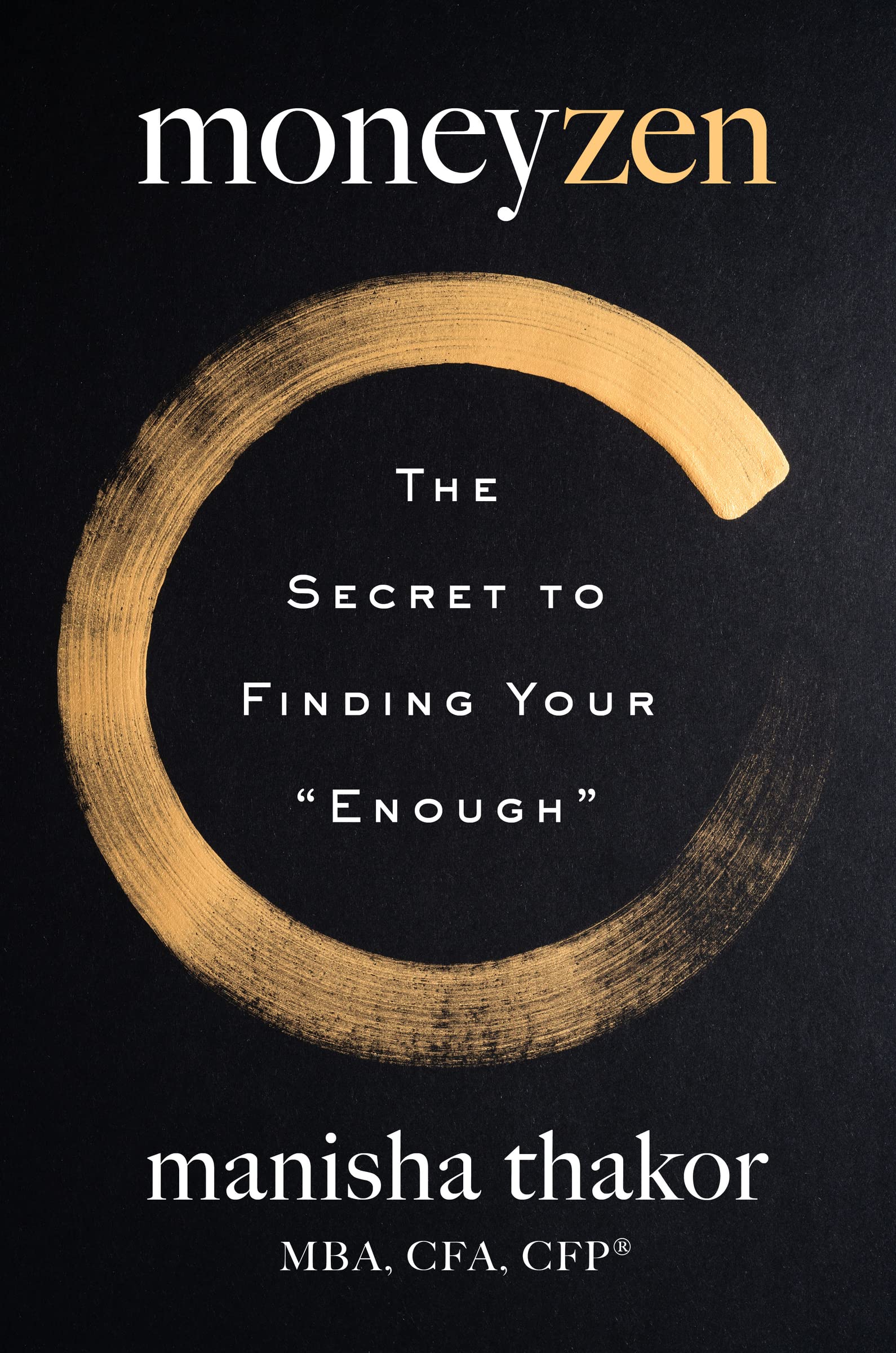 Moneyzen: The Secret To Finding Your 'Enough',Used