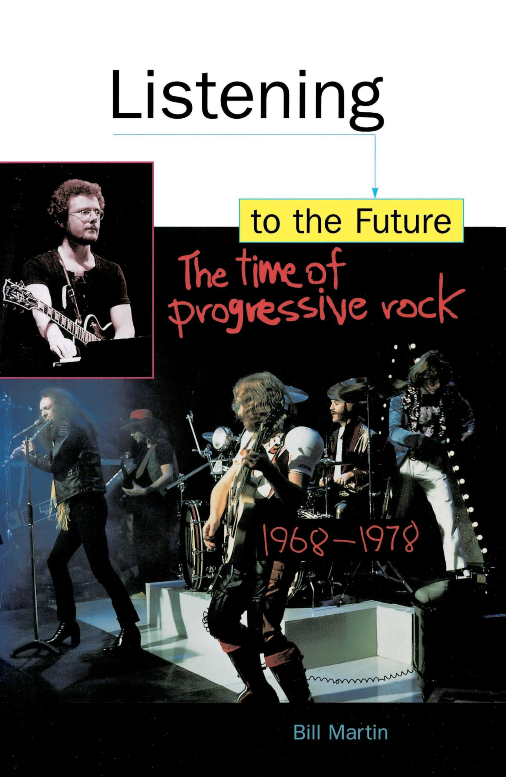 Listening to the Future: The Time of Progressive Rock, 19681978,Used