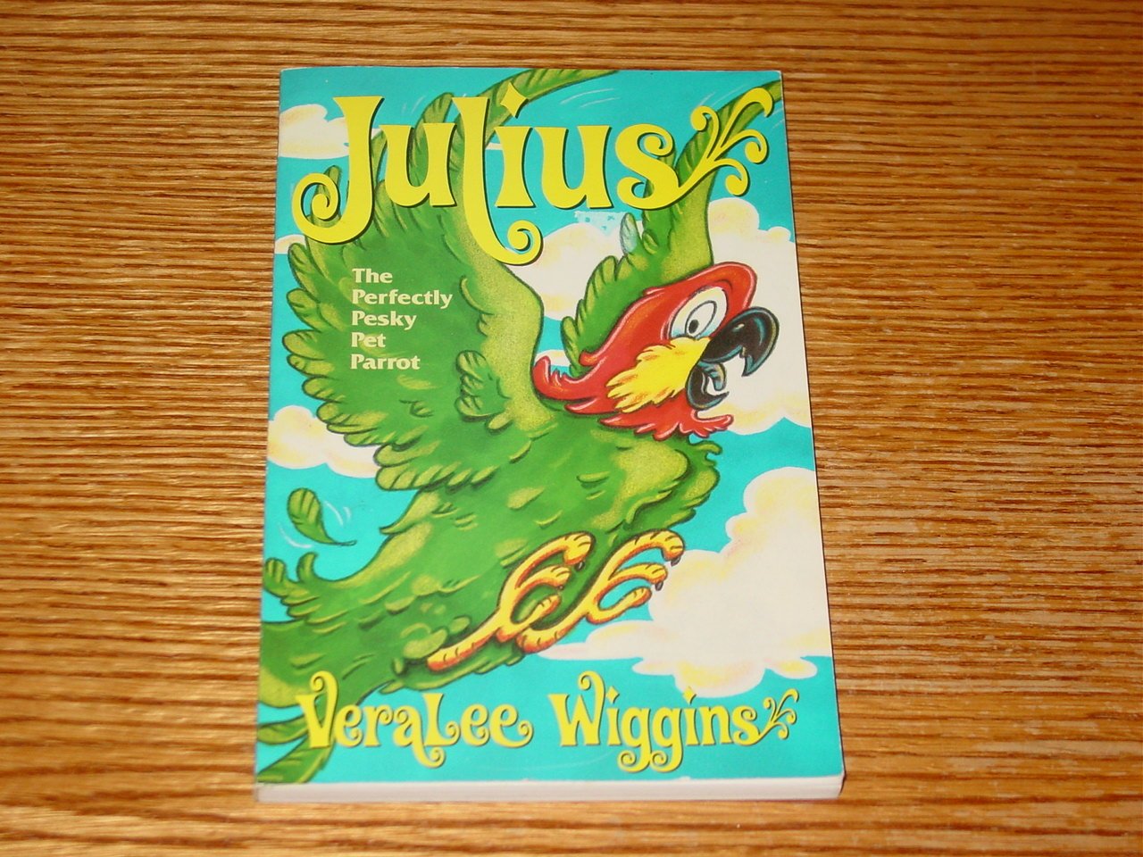 Julius: The Perfectly Pesky Pet Parrot,Used