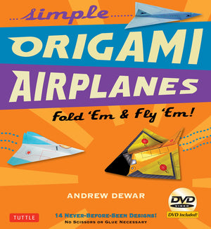 Simple Origami Airplanes Kit: Fold 'Em & Fly 'Em!: Kit With Origami Book Book, 14 Projects, 64 Origami Papers And Instructional ,New
