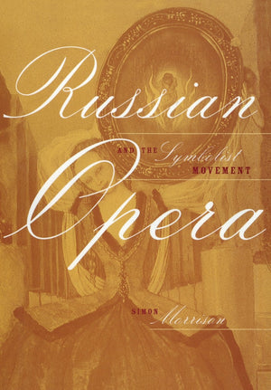 Russian Opera and the Symbolist Movement,Used