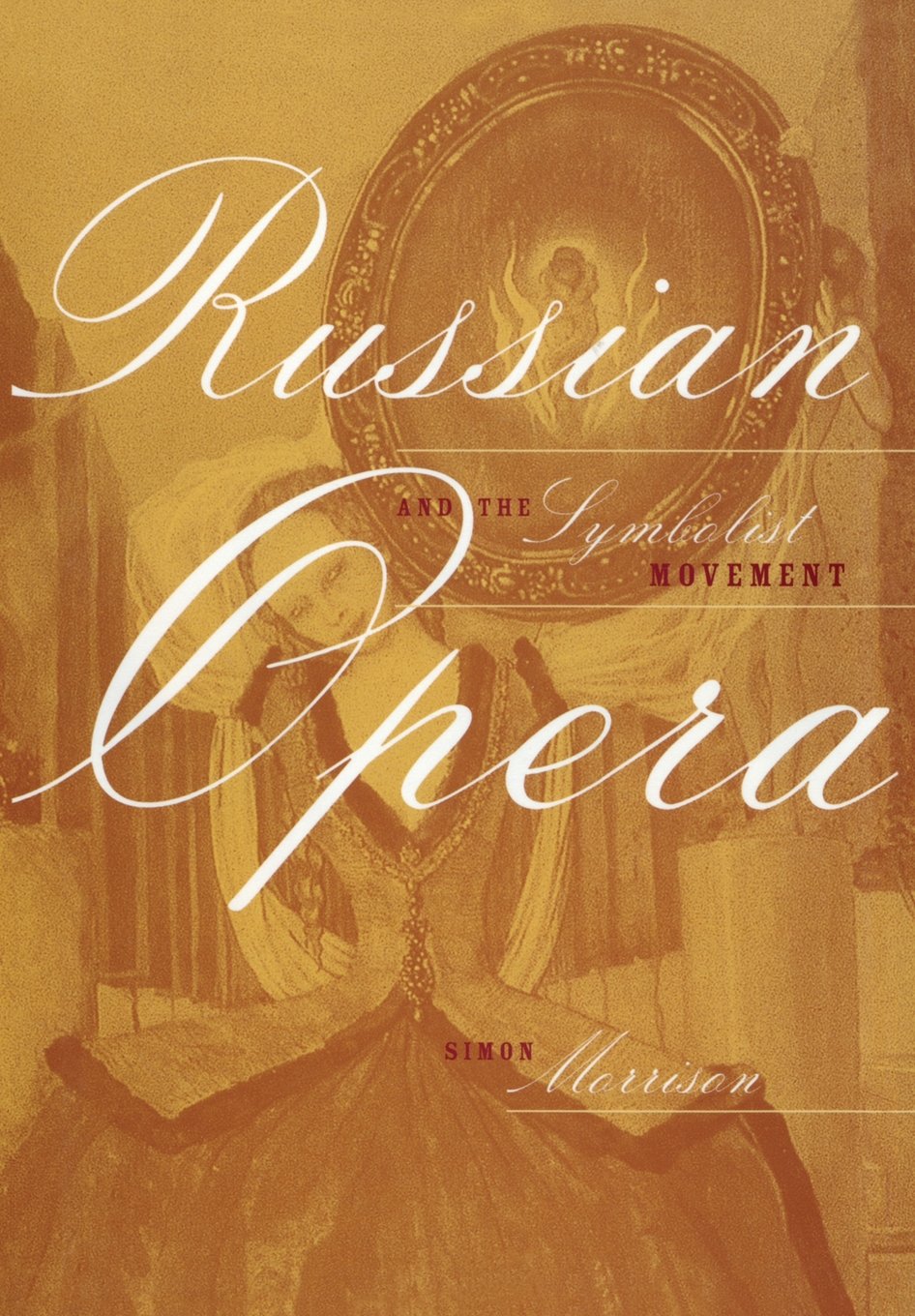 Russian Opera and the Symbolist Movement,Used