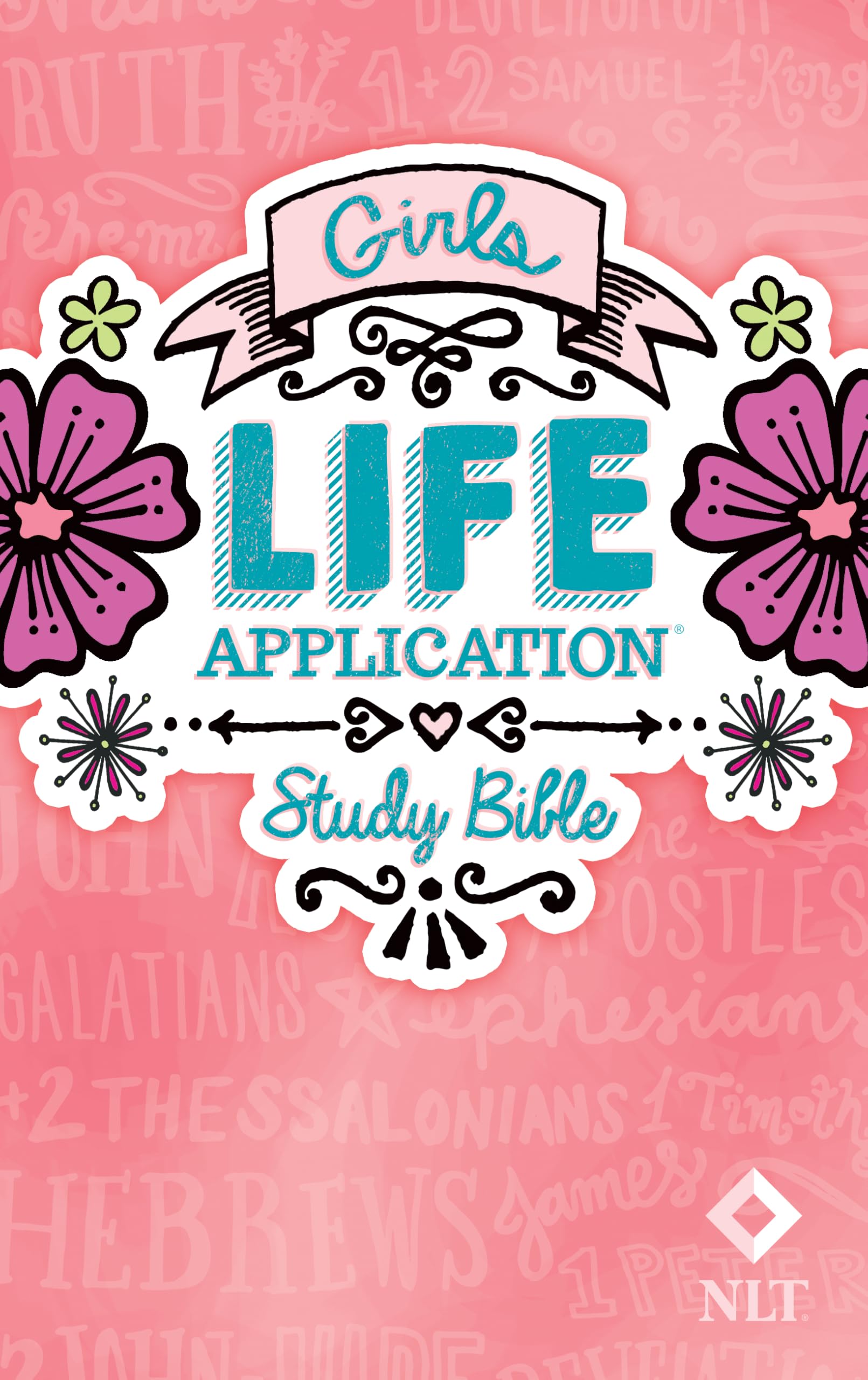 Tyndale Nlt Girls Life Application Study Bible, Pink (Hardcover), Nlt Bible With Over 800 Notes And Features, Foundations For Yo