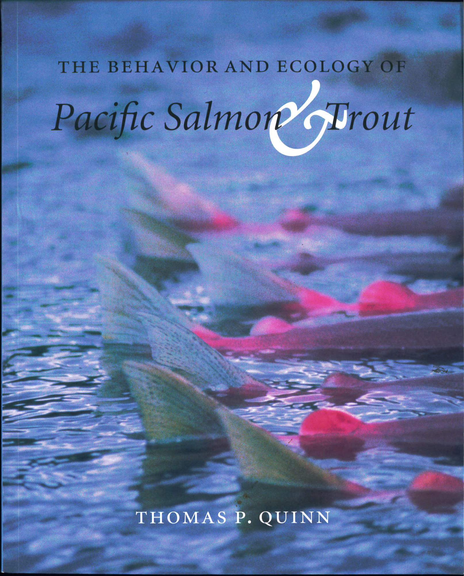 The Behavior and Ecology of Pacific Salmon and Trout,Used