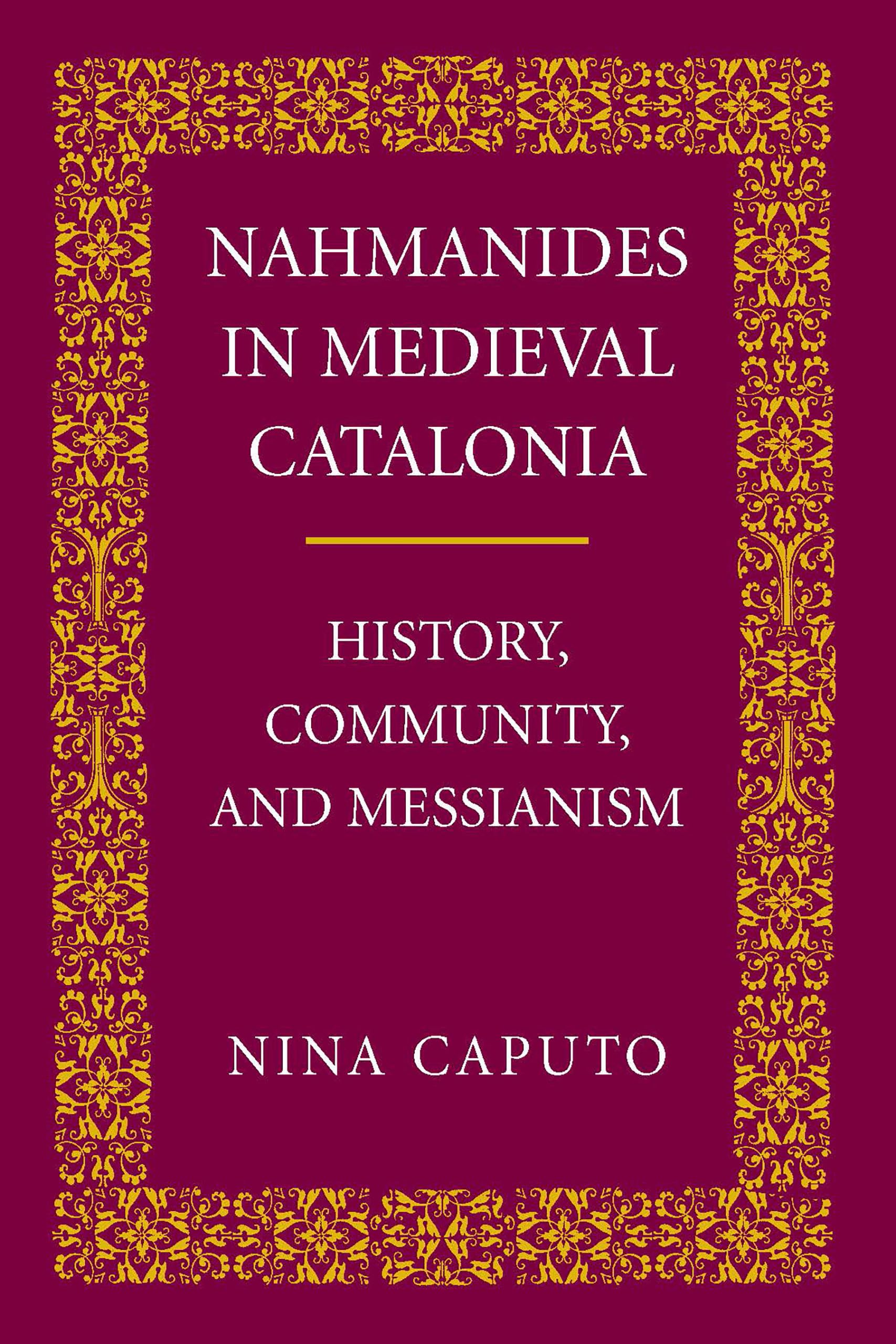 Nahmanides in Medieval Catalonia: History, Community, and Messianism,Used