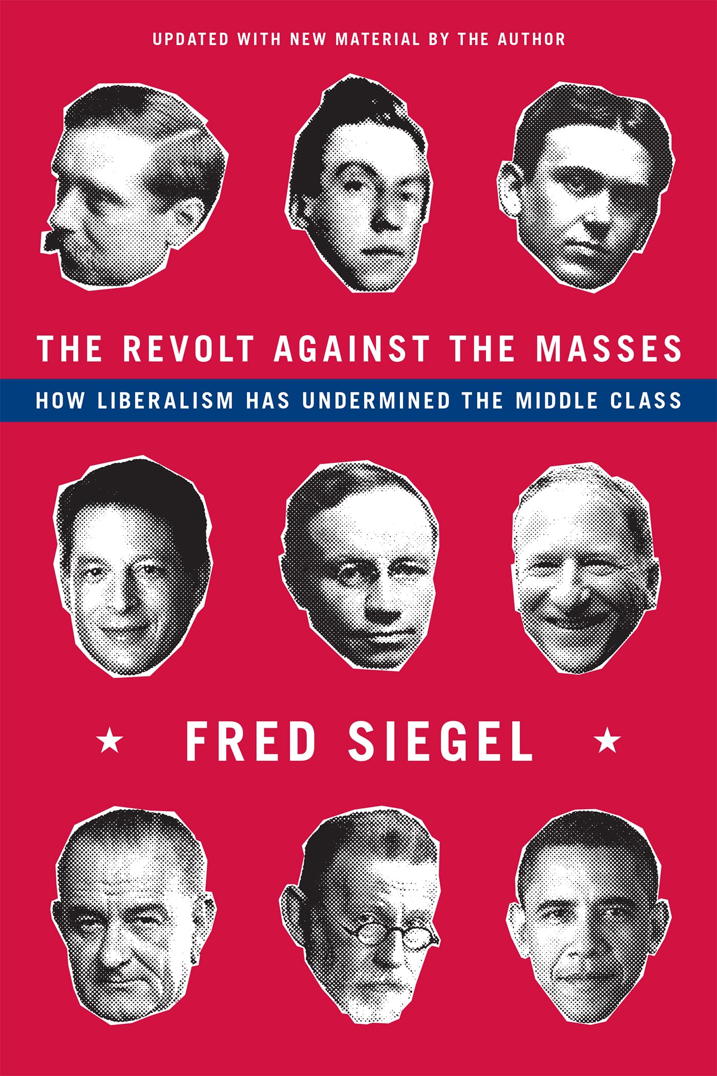 The Revolt Against the Masses: How Liberalism Has Undermined the Middle Class,Used
