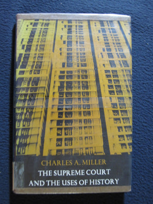 The Supreme Court and the Uses of History,Used