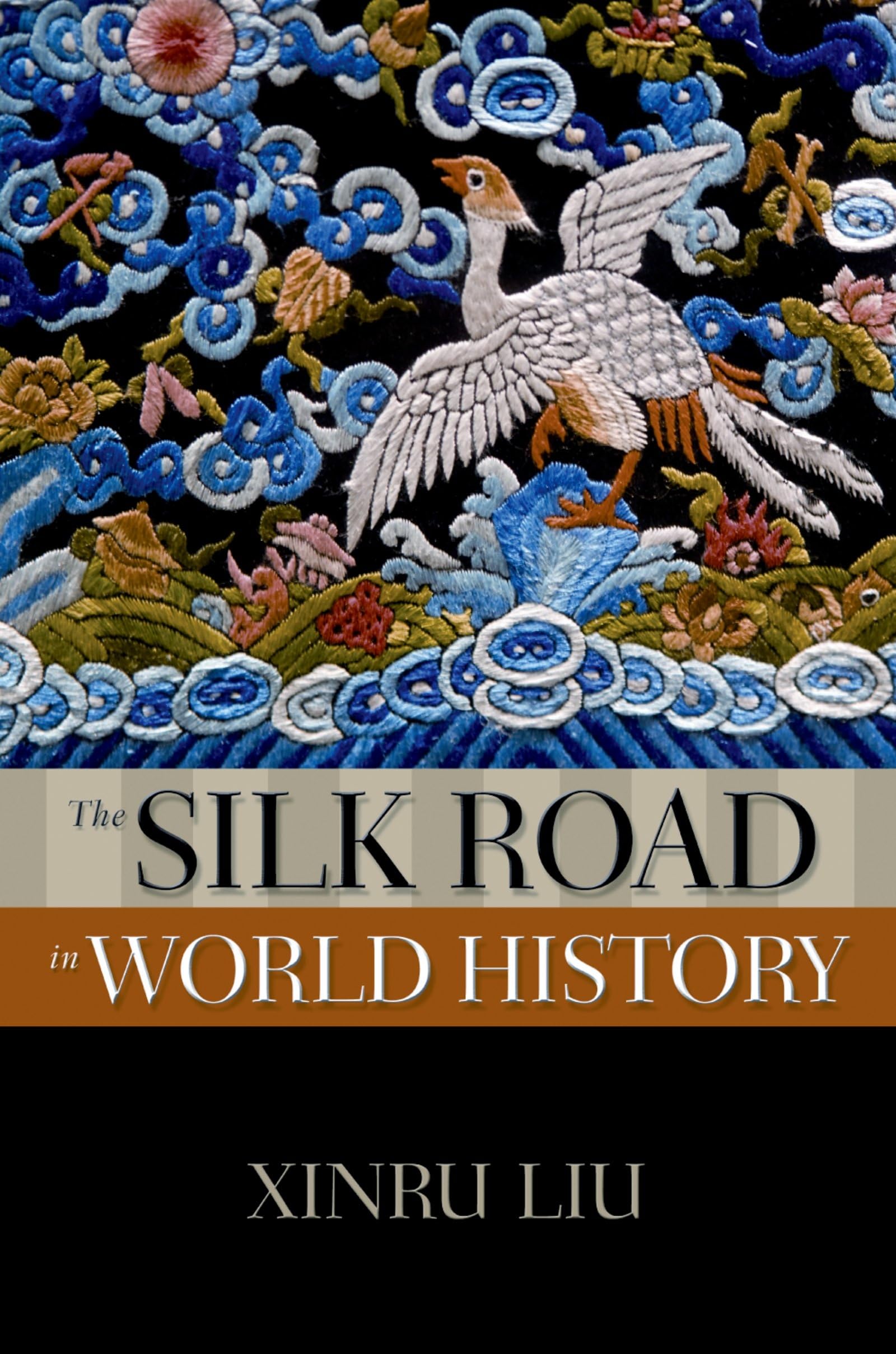 The Silk Road In World History (New Oxford World History),New