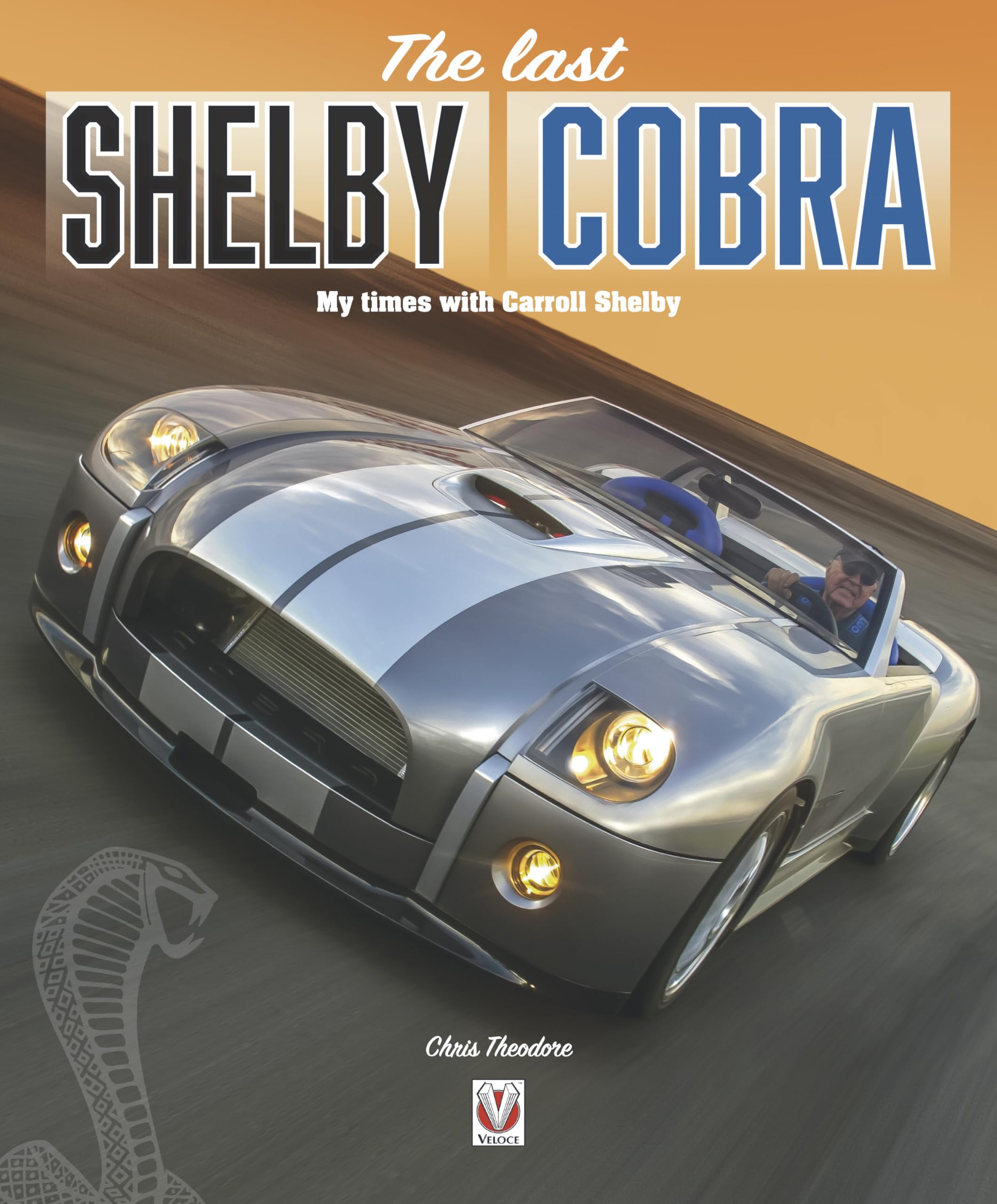 The Last Shelby Cobra: My Times with Carroll Shelby,Used