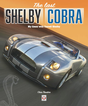The Last Shelby Cobra: My Times with Carroll Shelby,Used