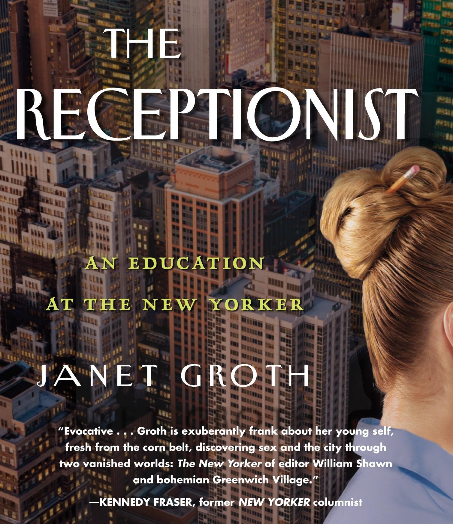 The Receptionist: An Education at The New Yorker,Used