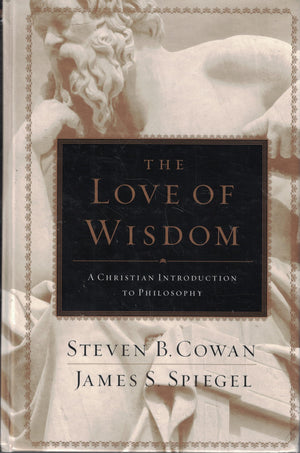 The Love of Wisdom: A Christian Introduction to Philosophy,Used