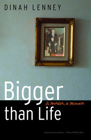 Bigger Than Life: A Murder, A Memoir (American Lives),New